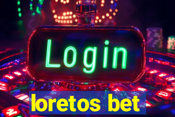 loretos bet